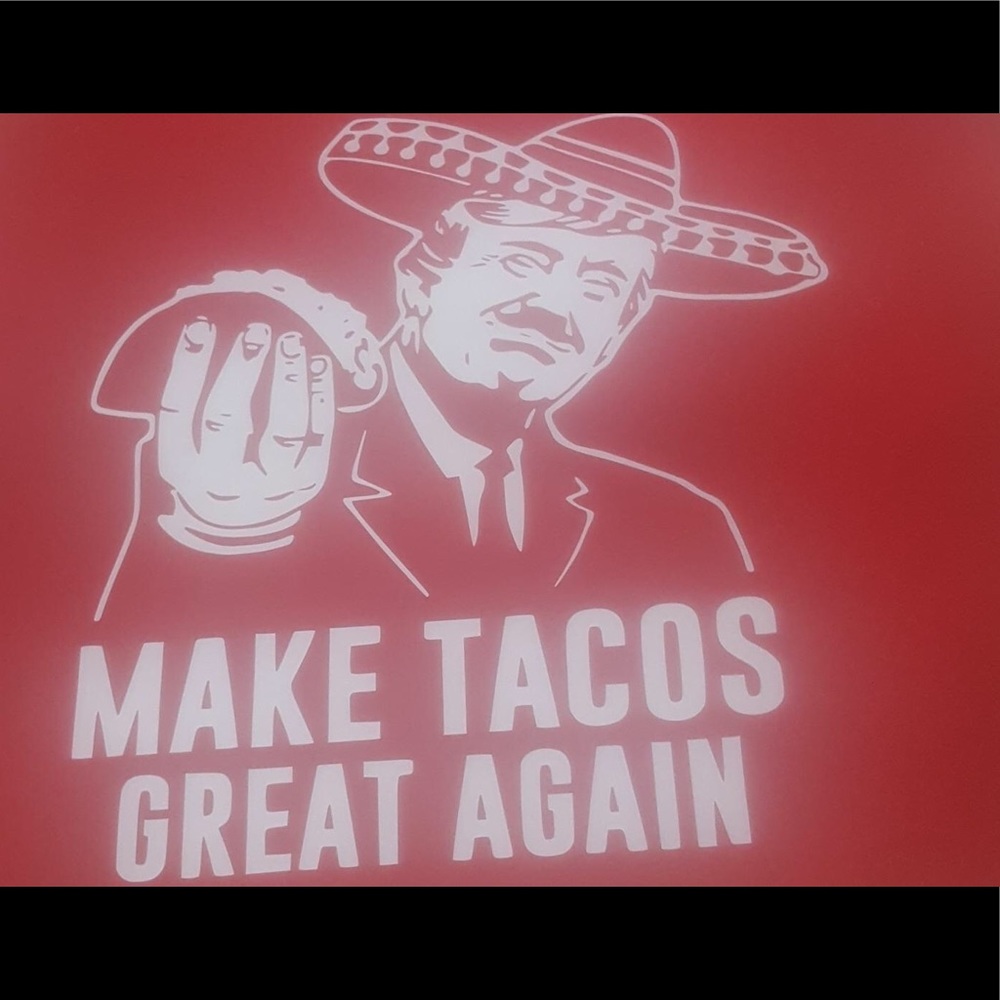 Make tacos great again